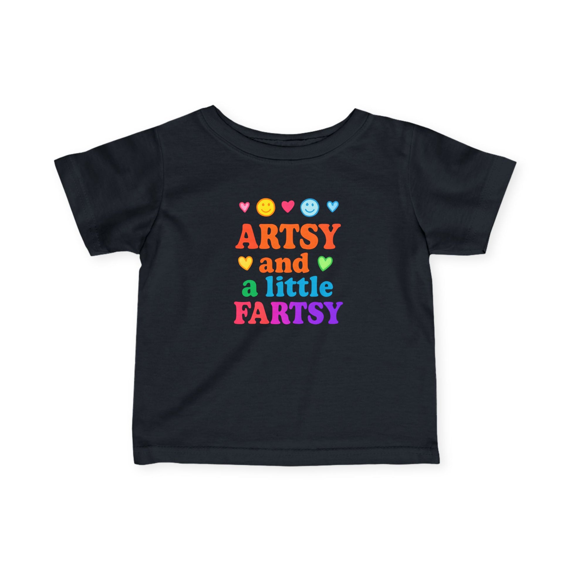 "Artsy and a Little Fartsy" - Colorful infant shirt