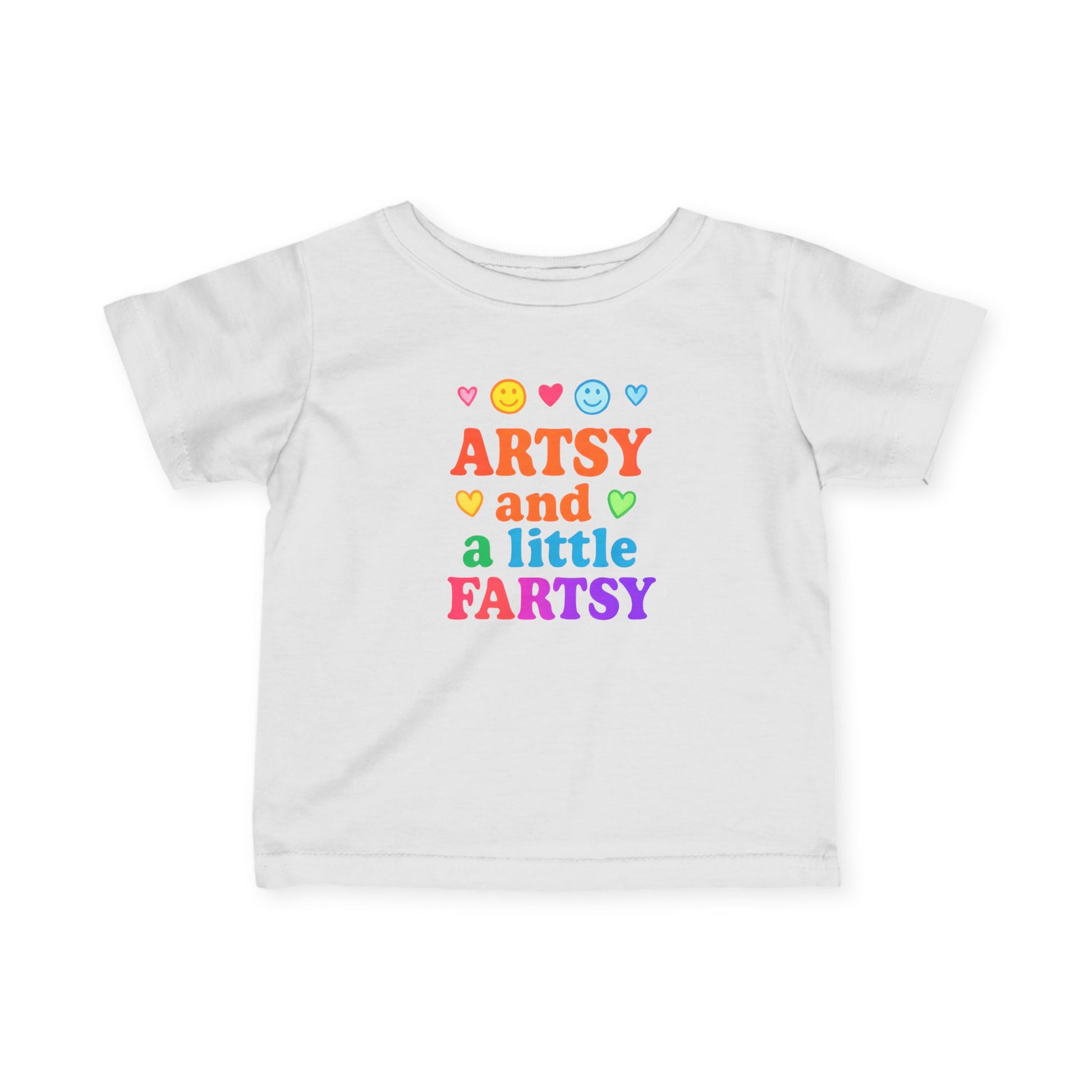 "Artsy and a Little Fartsy" - Colorful infant shirt