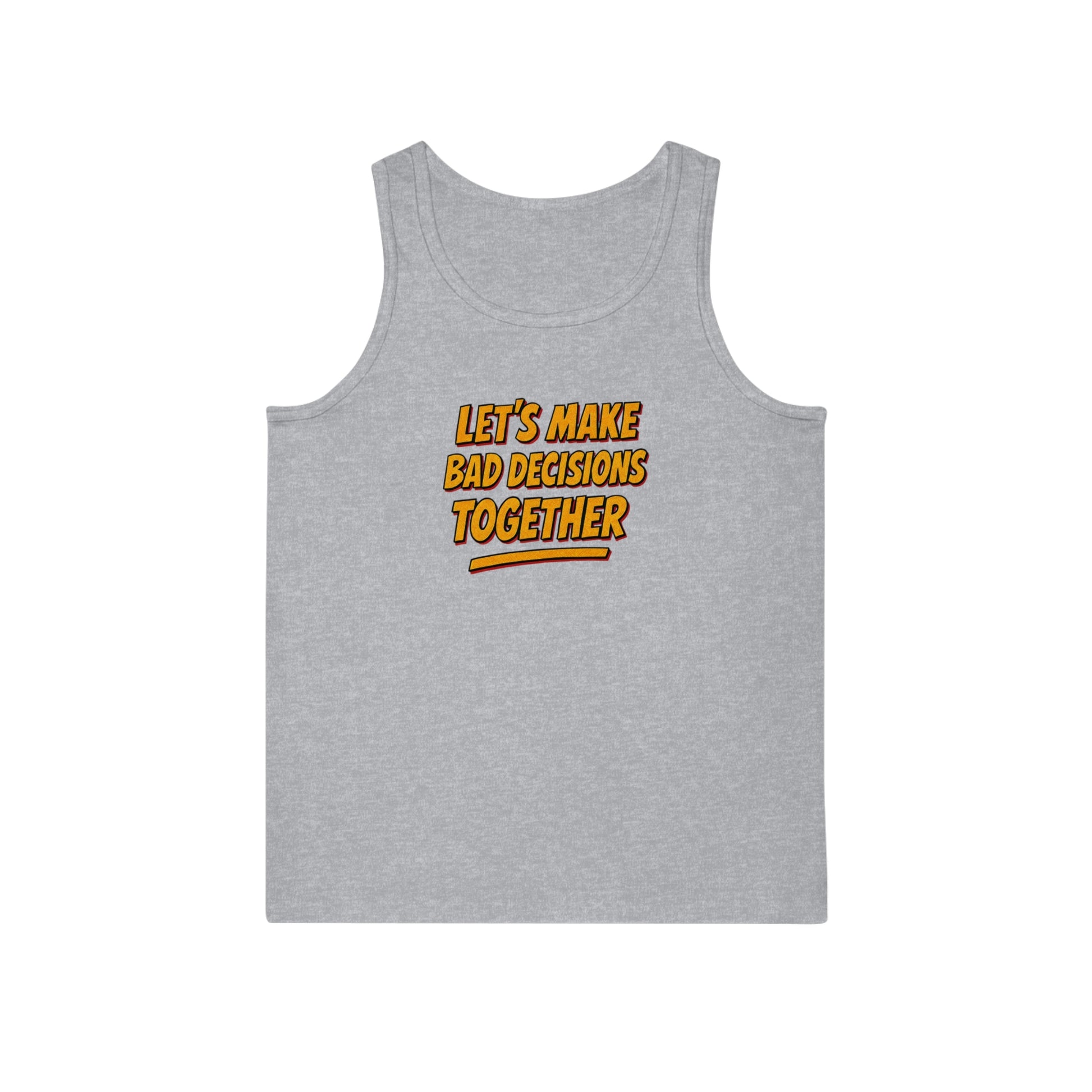 Let's Make Bad Decisions Together Tank Top, Funny Unisex Shirt, Casual Wear, Summer Outfit, Party Apparel, Ideal Gift