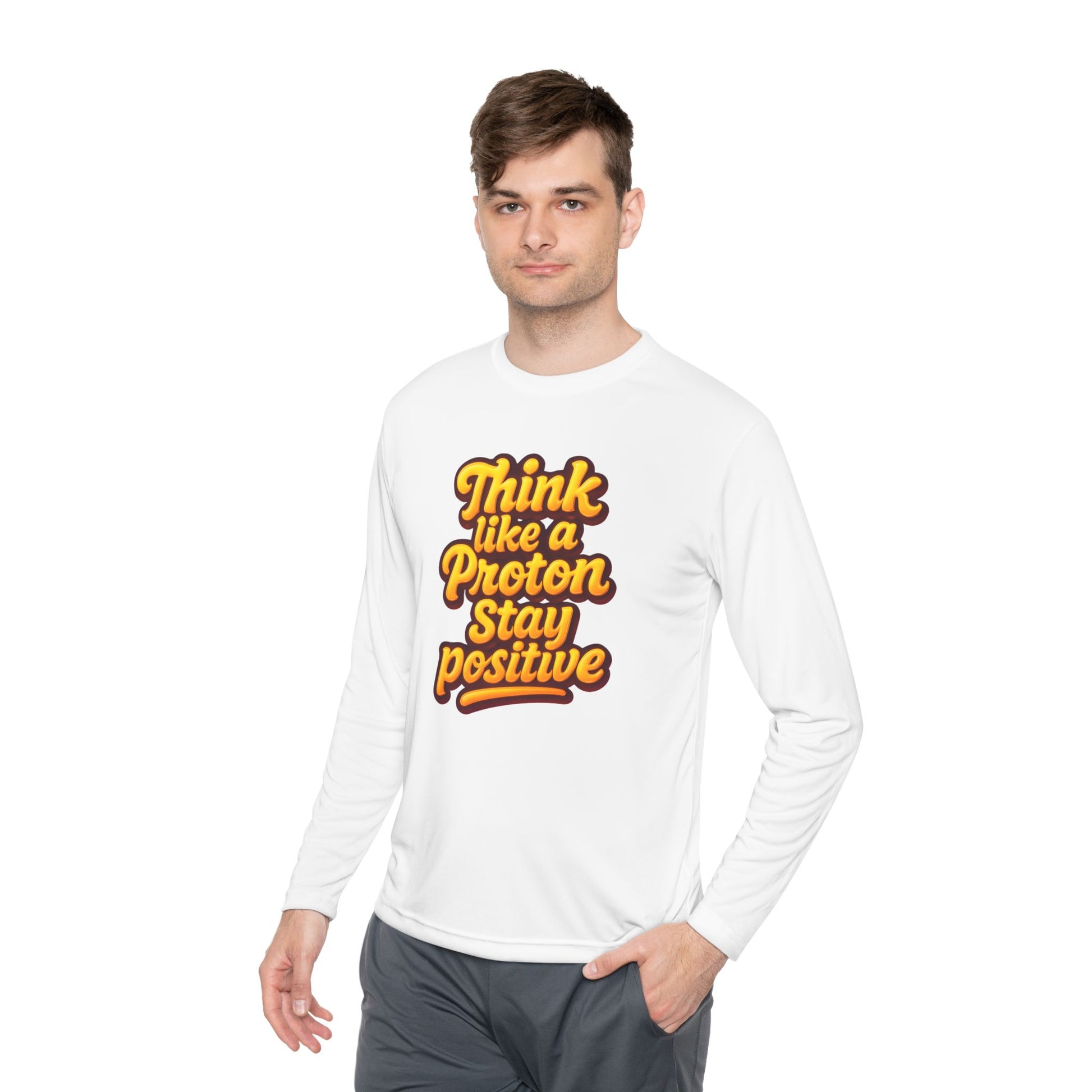 Positive Proton Long Sleeve Tee, Fun Tee for Science Lovers, Gift for Students, Motivational Quotes Shirt, Casual Wear, College Apparel