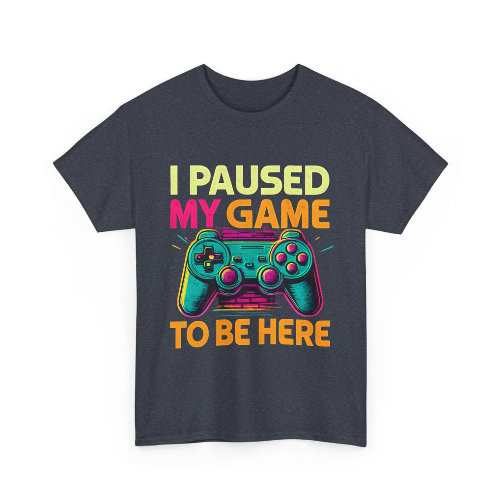 Gaming Humor Unisex Tee - I Paused My Game To Be Here, Gamer Gift, Video Game Shirt, Casual Wear, Funny T-Shirt, Game Night Apparel