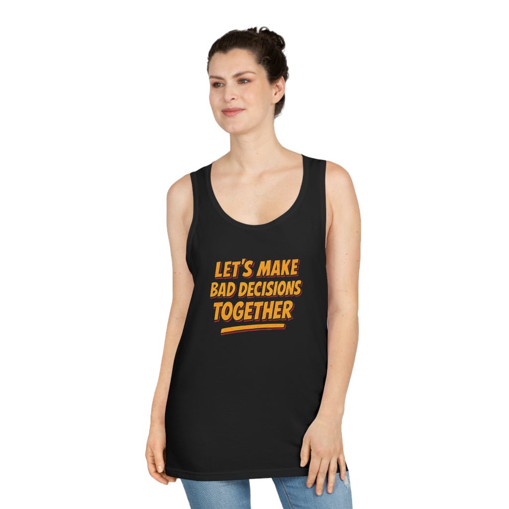 Let's Make Bad Decisions Together Tank Top, Funny Unisex Shirt, Casual Wear, Summer Outfit, Party Apparel, Ideal Gift