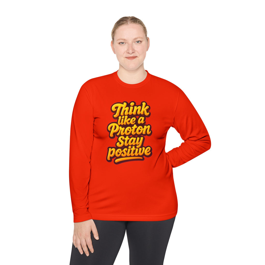 Positive Proton Long Sleeve Tee, Fun Tee for Science Lovers, Gift for Students, Motivational Quotes Shirt, Casual Wear, College Apparel