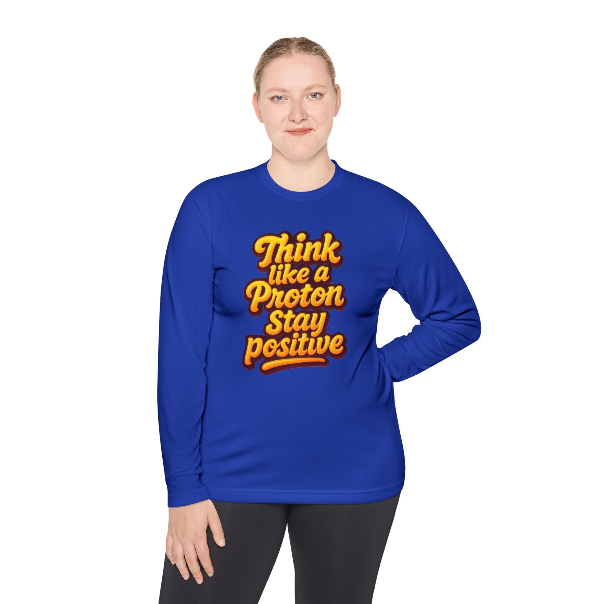 Positive Proton Long Sleeve Tee, Fun Tee for Science Lovers, Gift for Students, Motivational Quotes Shirt, Casual Wear, College Apparel