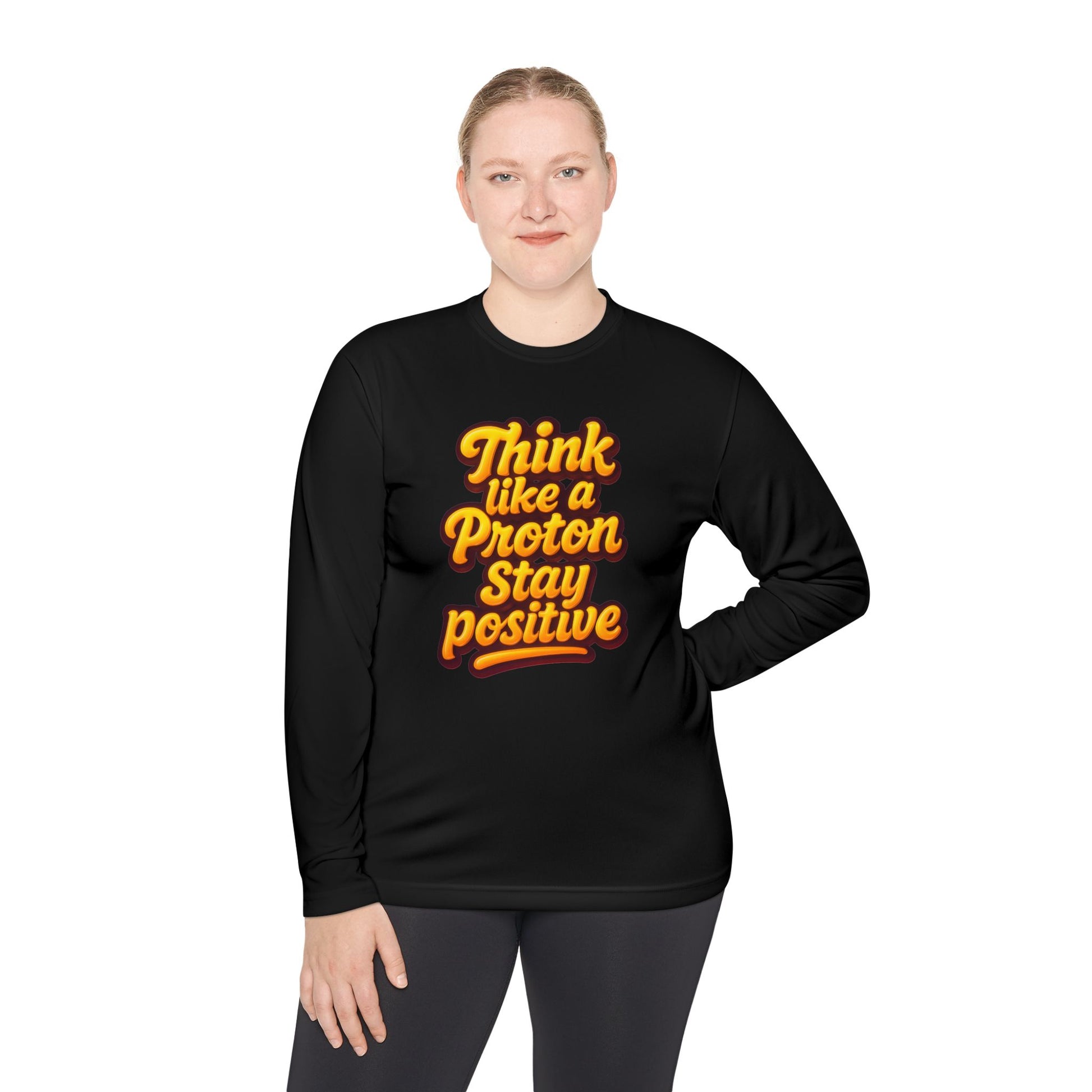 Positive Proton Long Sleeve Tee, Fun Tee for Science Lovers, Gift for Students, Motivational Quotes Shirt, Casual Wear, College Apparel