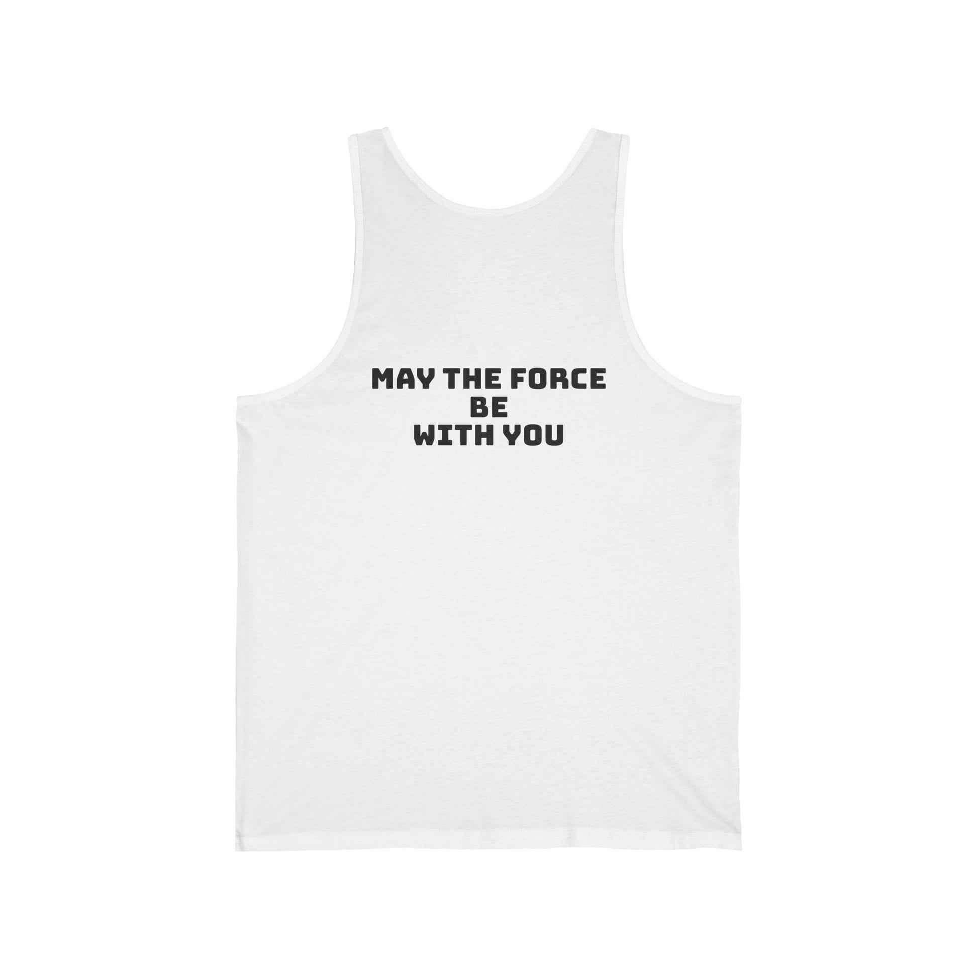 Star Wars Inspired Unisex Jersey Tank - May the Force Be With You, Funny Tank Top, Geek Apparel, Gift for Him, Casual Summer Wear