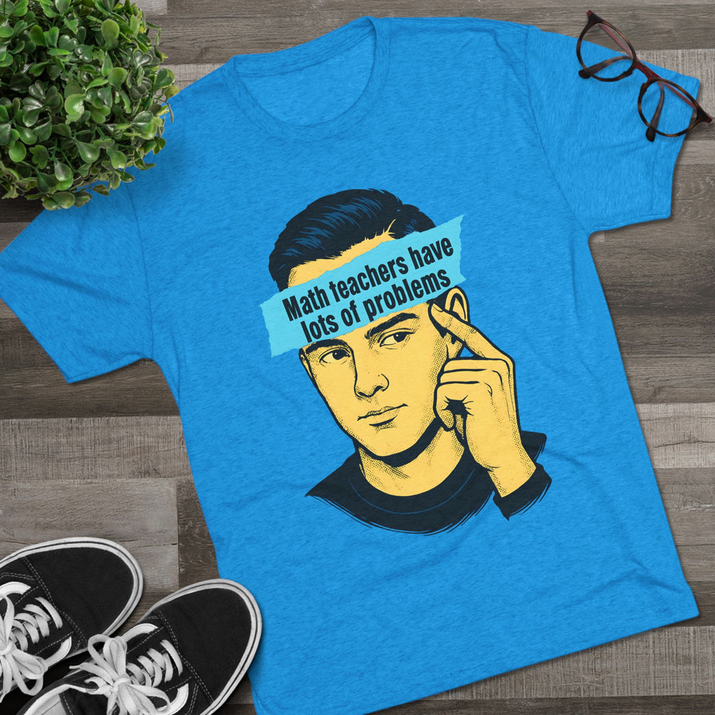 Math Teacher Humor Tee, Gift for Educators, Teacher Appreciation, Funny Teacher Shirt, Unisex Graphic Tee