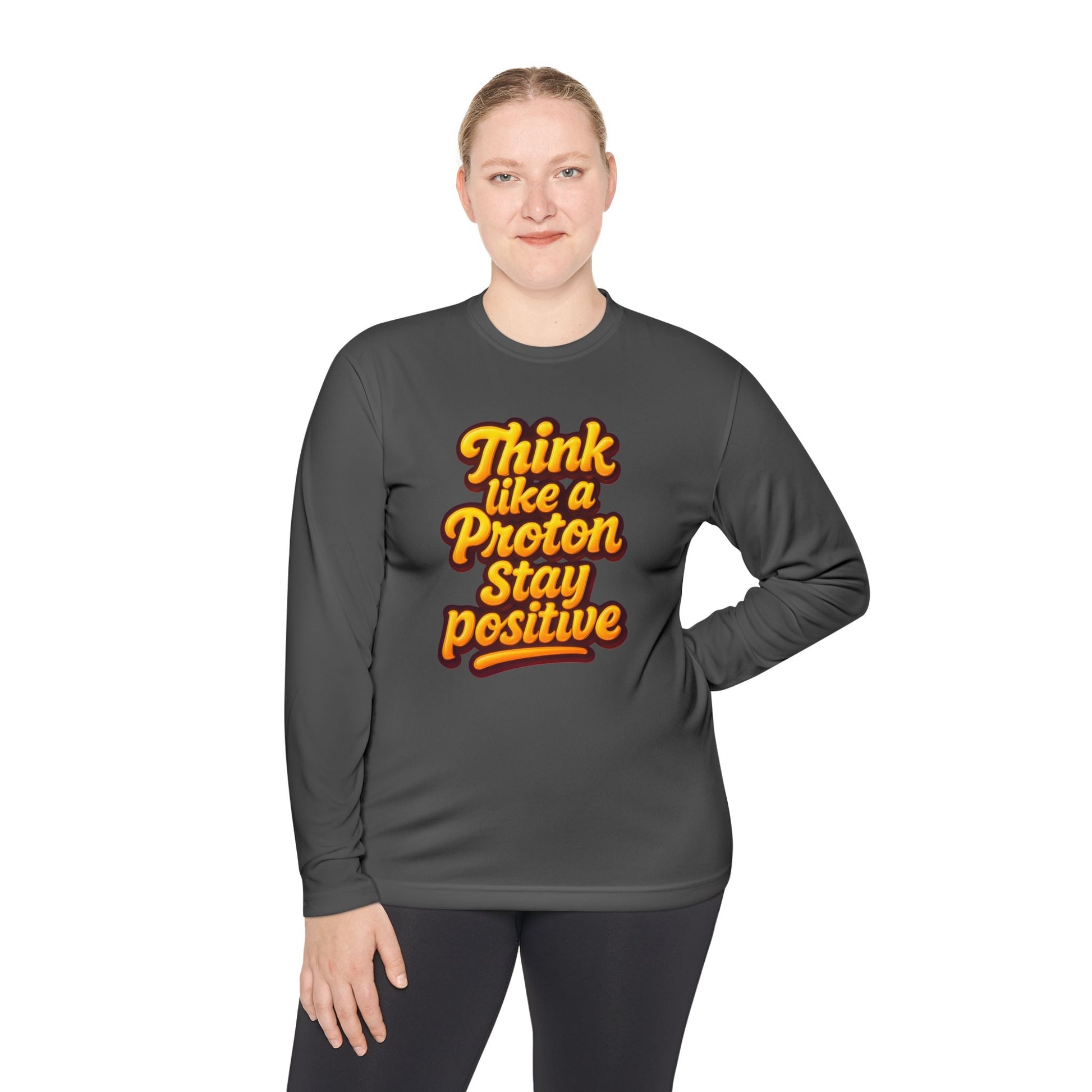 Positive Proton Long Sleeve Tee, Fun Tee for Science Lovers, Gift for Students, Motivational Quotes Shirt, Casual Wear, College Apparel