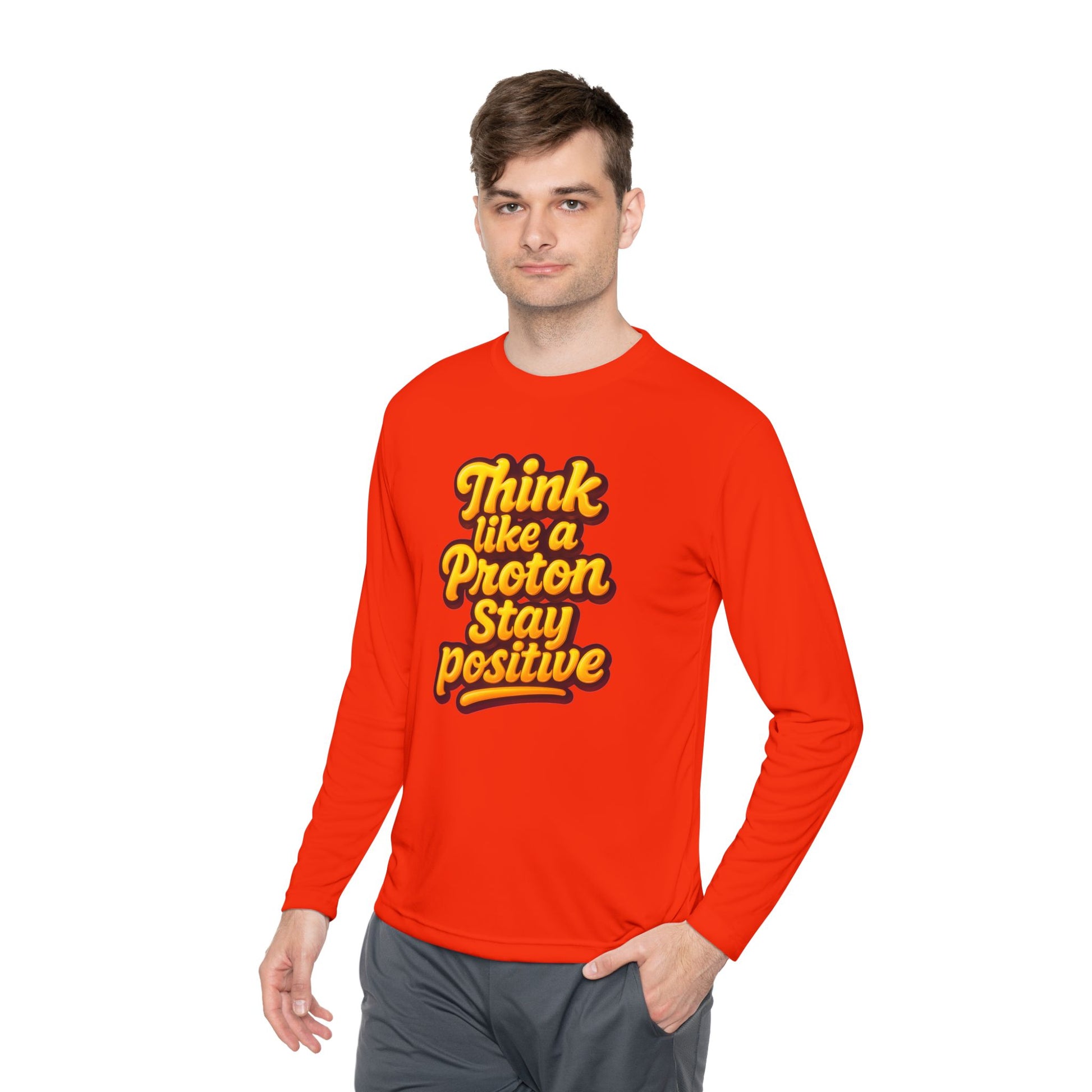 Positive Proton Long Sleeve Tee, Fun Tee for Science Lovers, Gift for Students, Motivational Quotes Shirt, Casual Wear, College Apparel