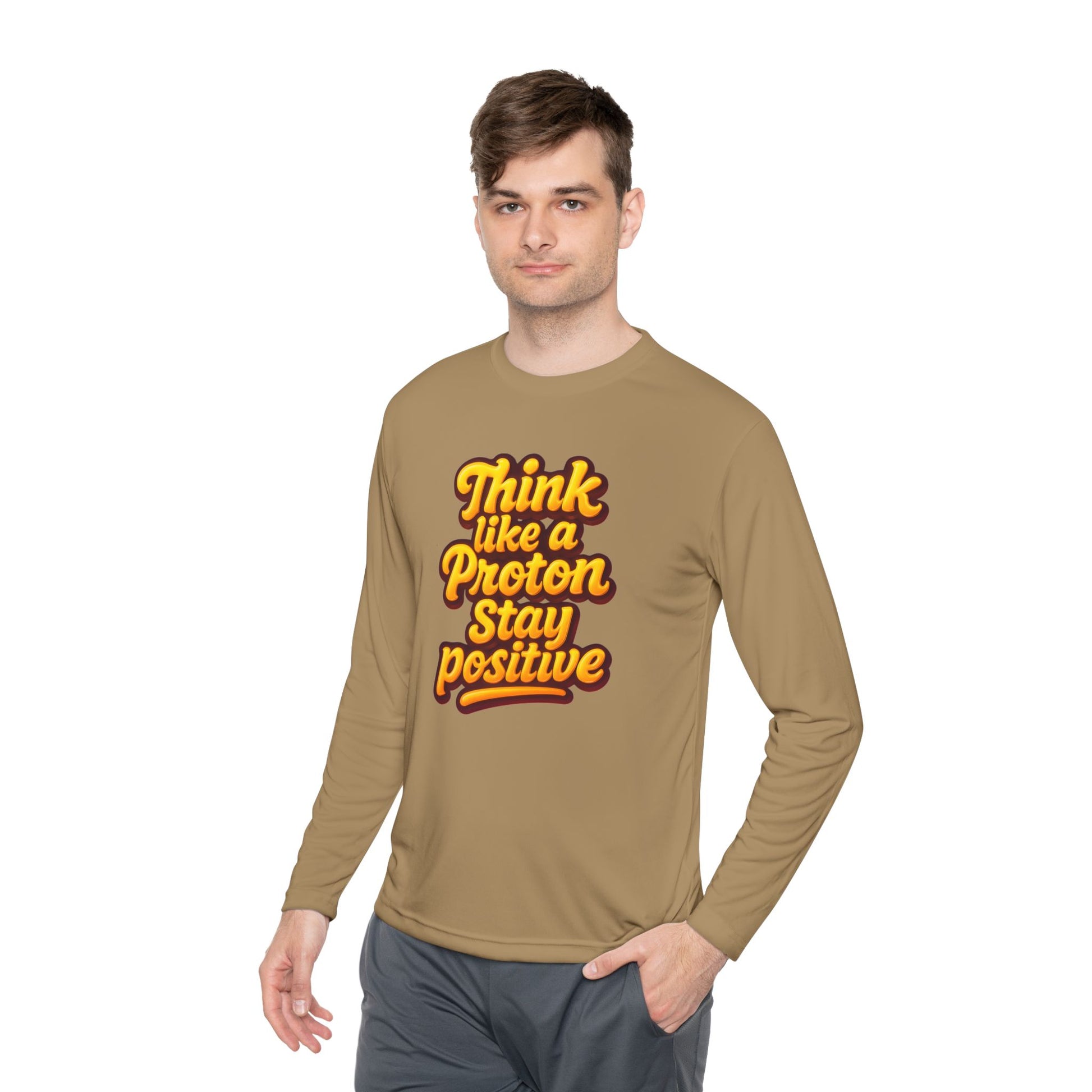 Positive Proton Long Sleeve Tee, Fun Tee for Science Lovers, Gift for Students, Motivational Quotes Shirt, Casual Wear, College Apparel