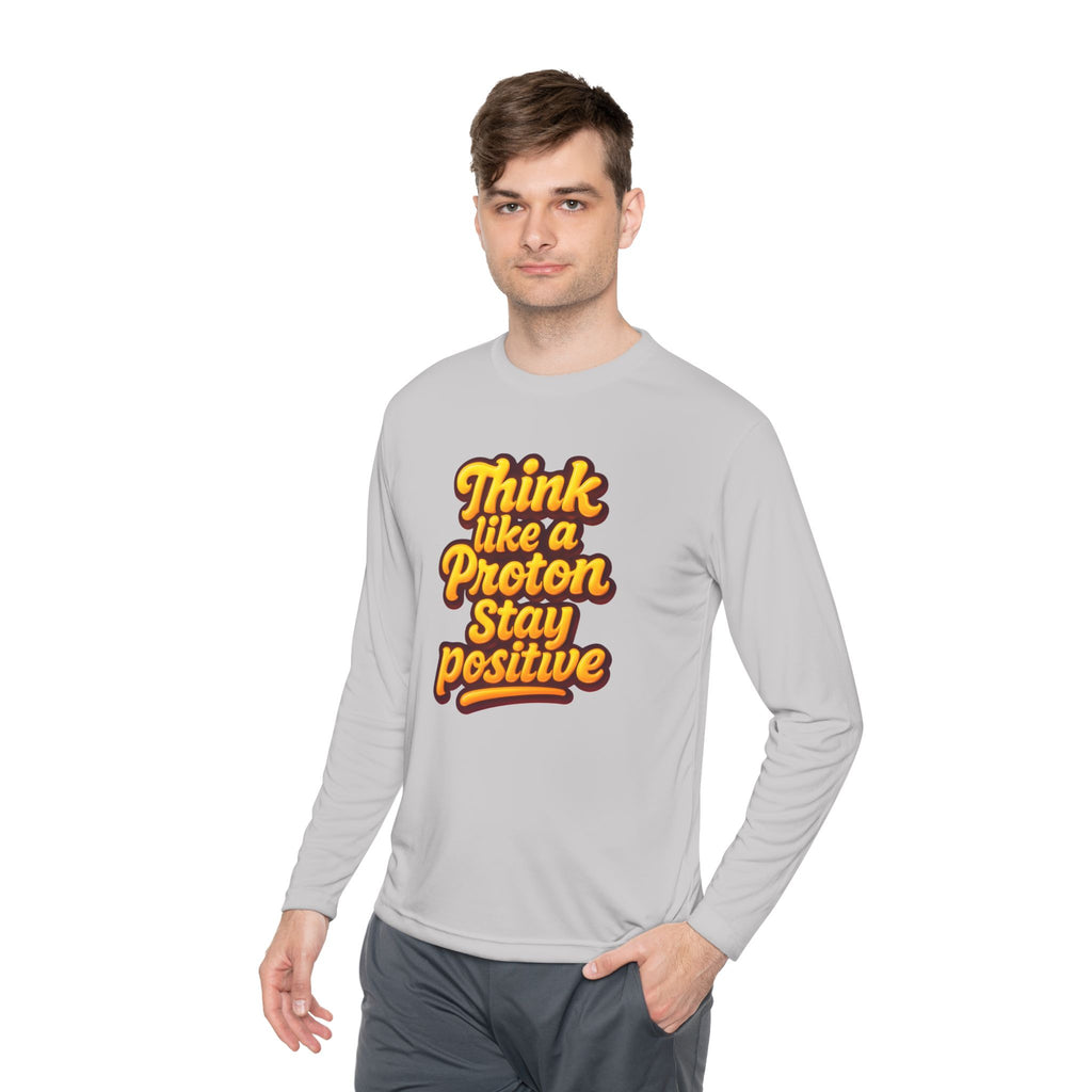Positive Proton Long Sleeve Tee, Fun Tee for Science Lovers, Gift for Students, Motivational Quotes Shirt, Casual Wear, College Apparel