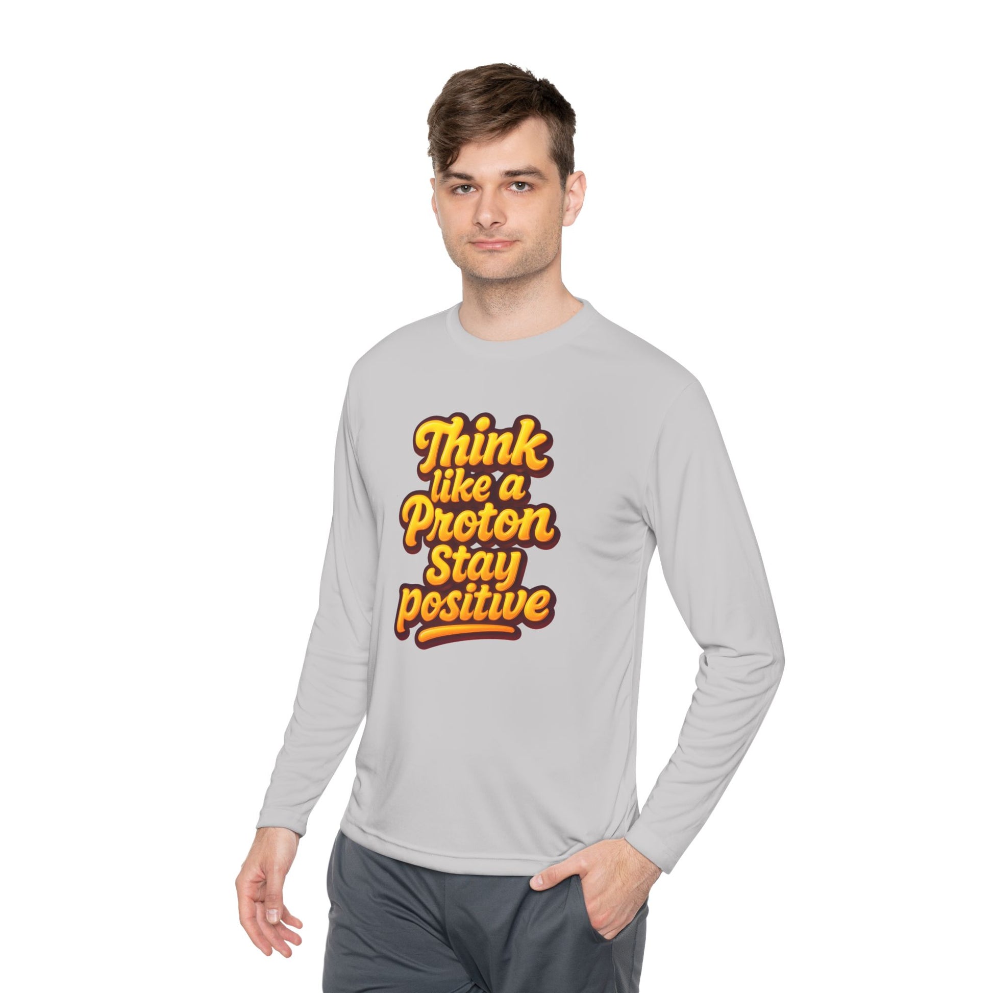 Positive Proton Long Sleeve Tee, Fun Tee for Science Lovers, Gift for Students, Motivational Quotes Shirt, Casual Wear, College Apparel