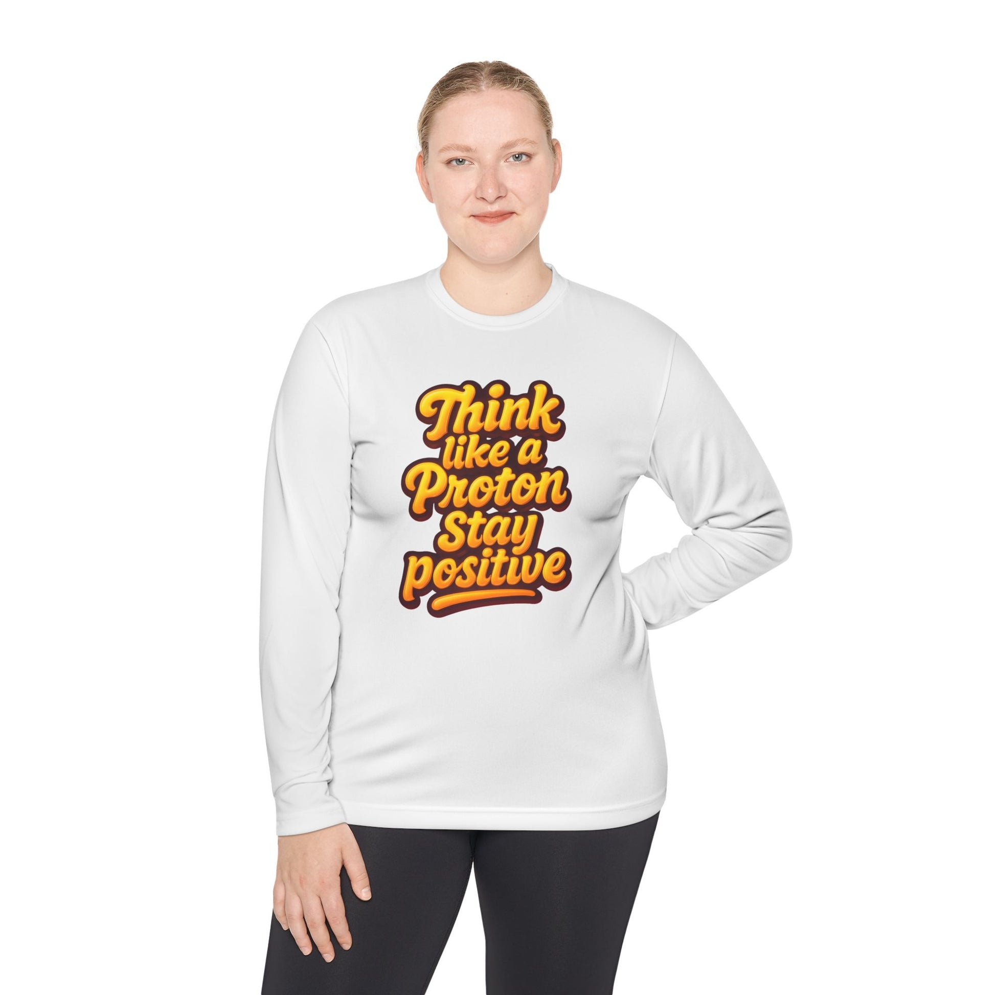 Positive Proton Long Sleeve Tee, Fun Tee for Science Lovers, Gift for Students, Motivational Quotes Shirt, Casual Wear, College Apparel