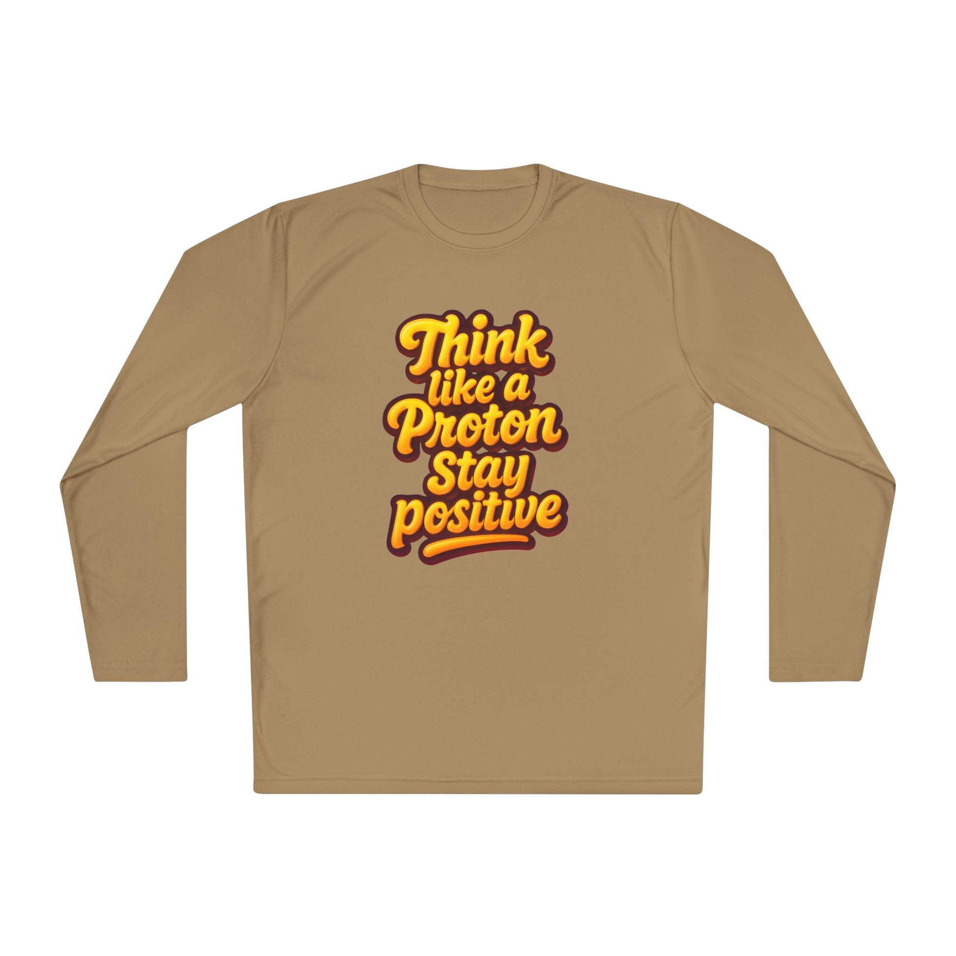Positive Proton Long Sleeve Tee, Fun Tee for Science Lovers, Gift for Students, Motivational Quotes Shirt, Casual Wear, College Apparel