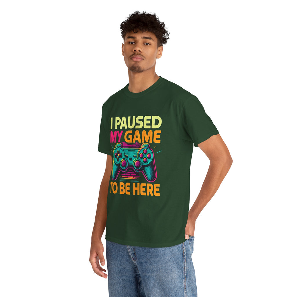 Gaming Humor Unisex Tee - I Paused My Game To Be Here, Gamer Gift, Video Game Shirt, Casual Wear, Funny T-Shirt, Game Night Apparel