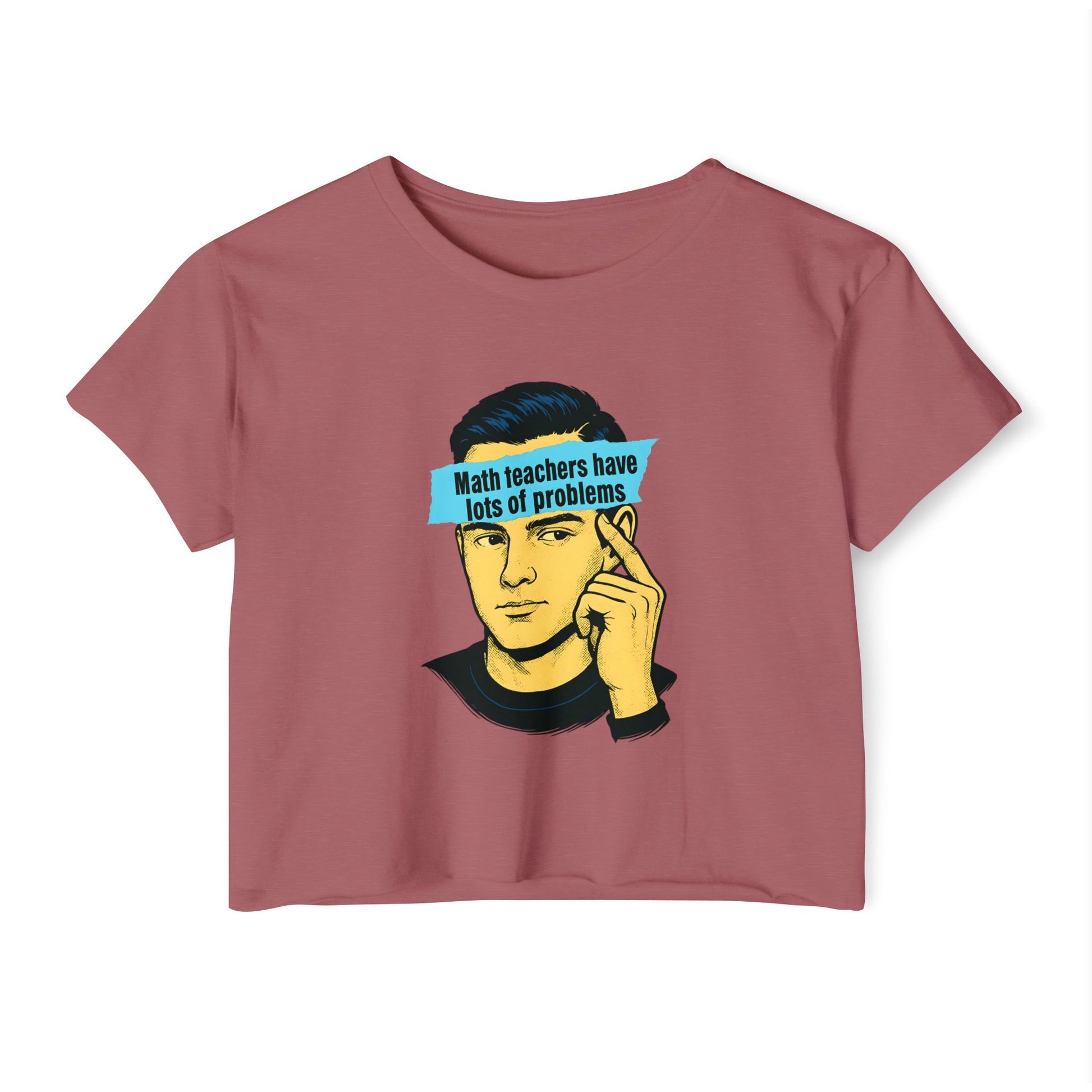 Math Teacher Problems Crop Top
