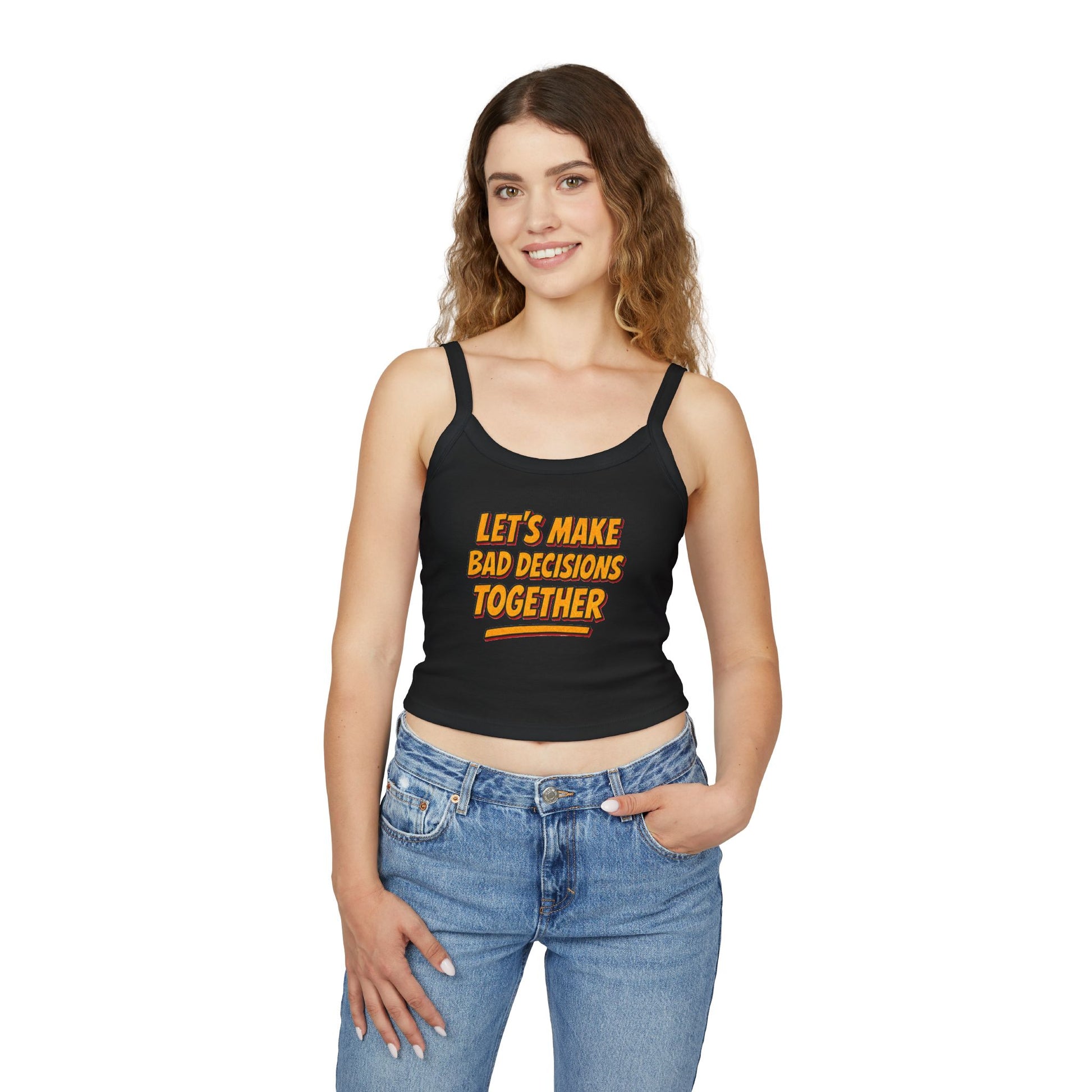 Bad Decisions Flirty Women's Spaghetti