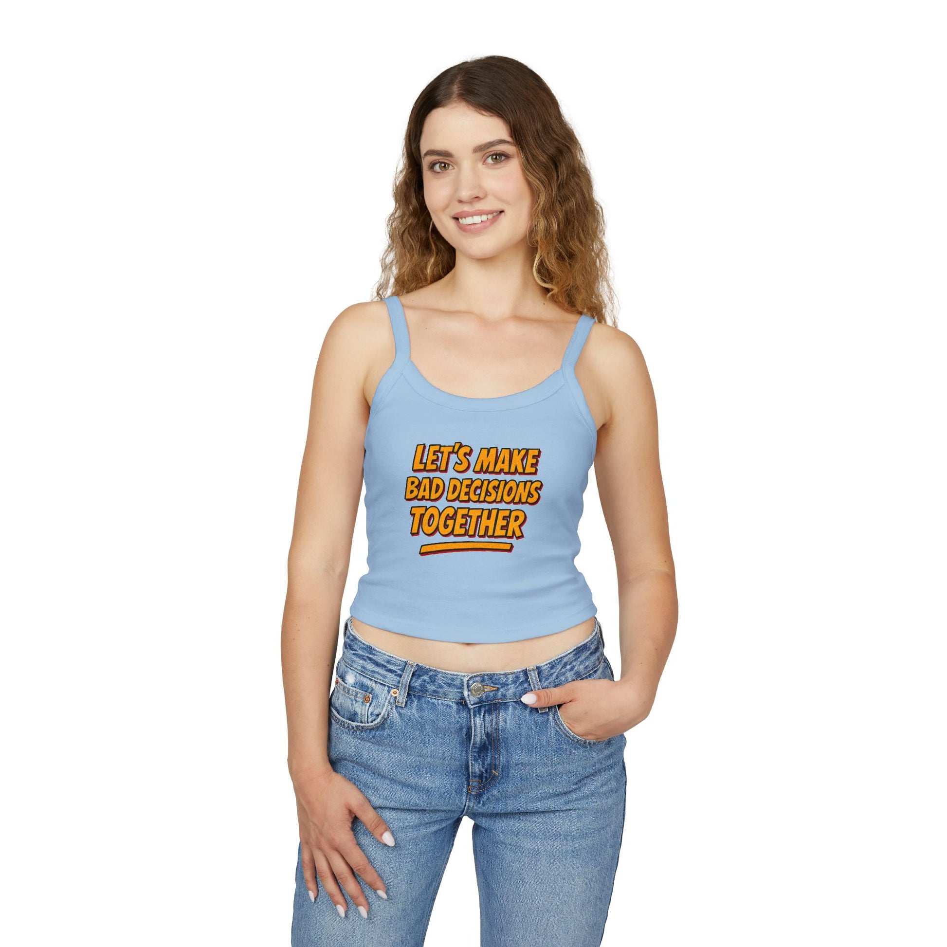 Bad Decisions Flirty Women's Spaghetti
