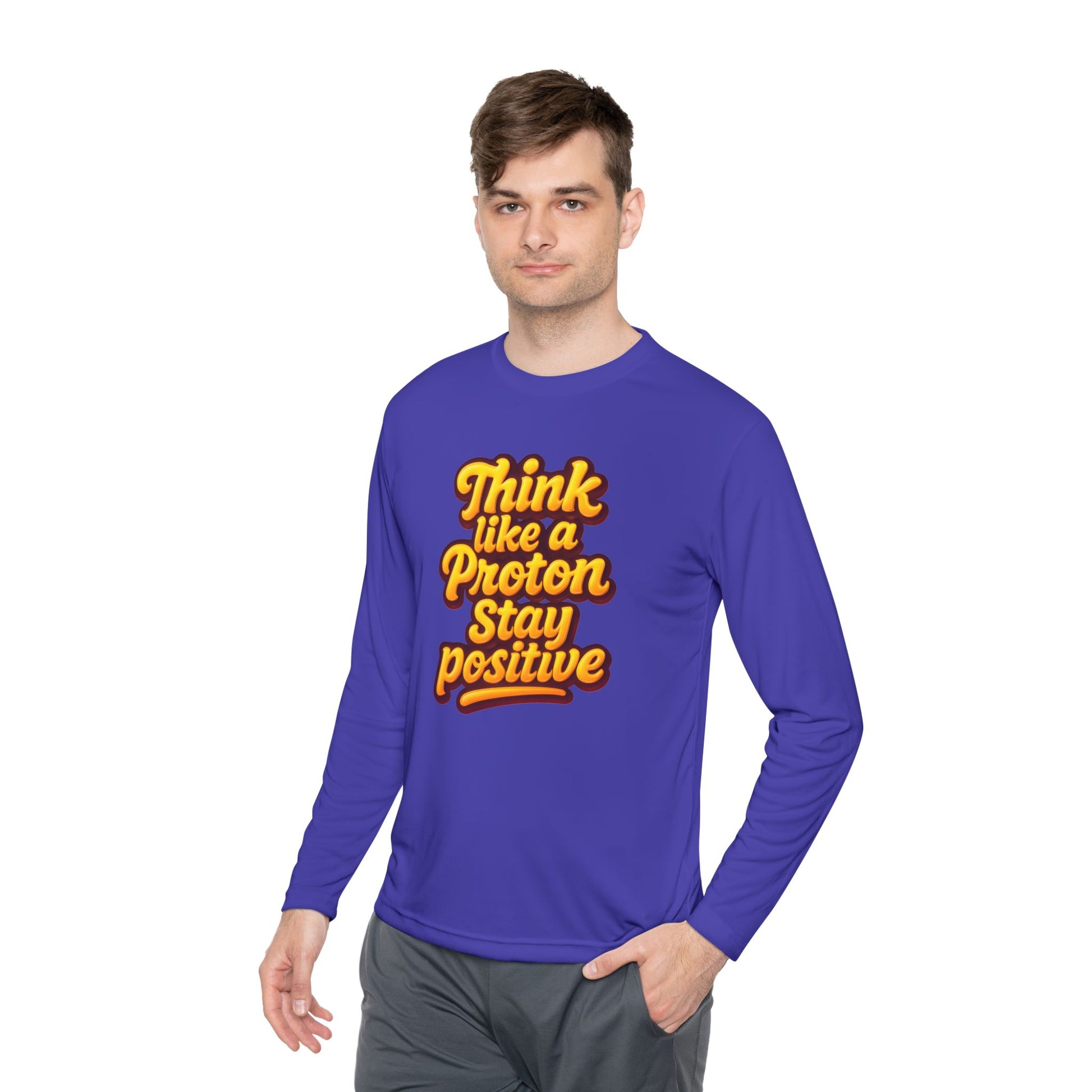 Positive Proton Long Sleeve Tee, Fun Tee for Science Lovers, Gift for Students, Motivational Quotes Shirt, Casual Wear, College Apparel