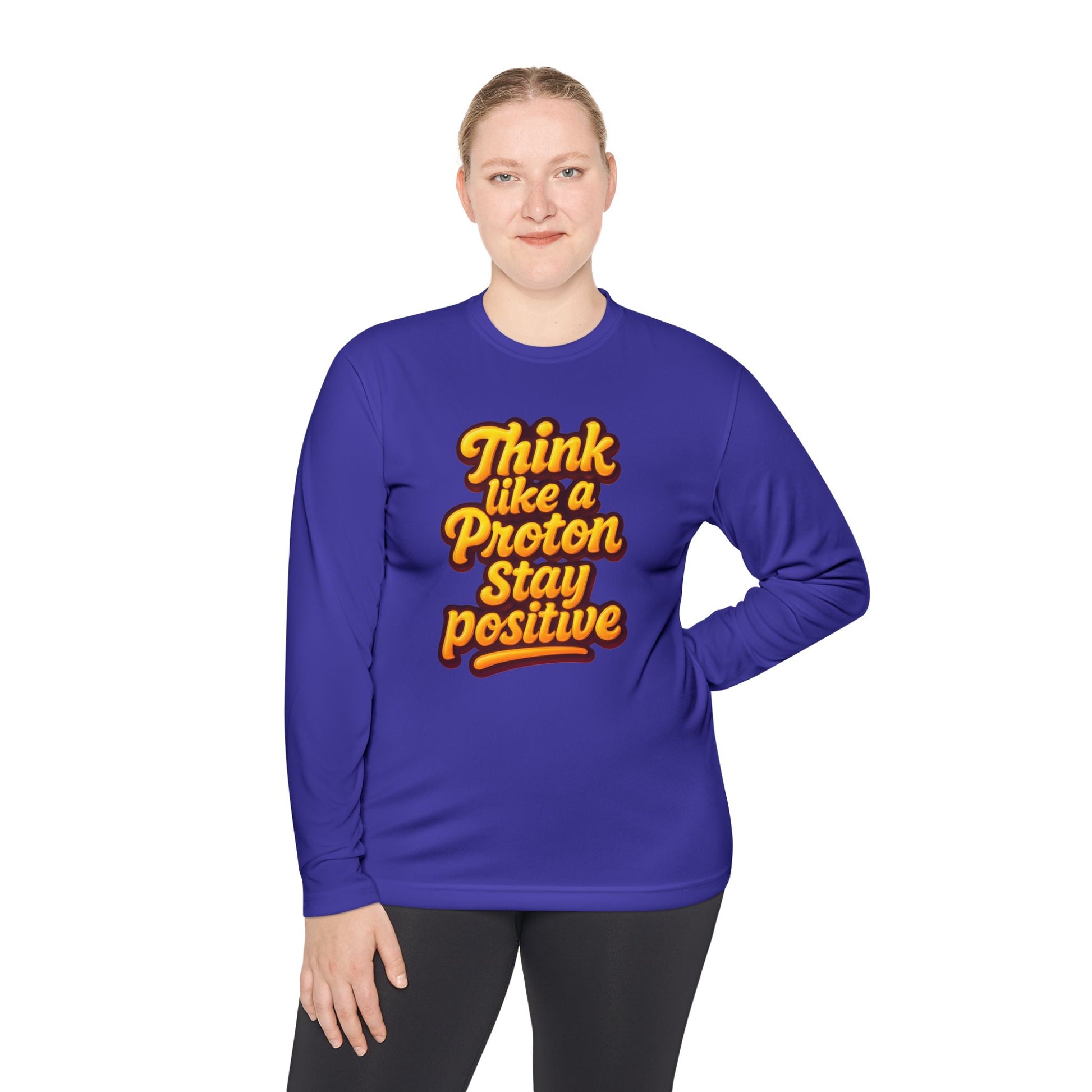 Positive Proton Long Sleeve Tee, Fun Tee for Science Lovers, Gift for Students, Motivational Quotes Shirt, Casual Wear, College Apparel