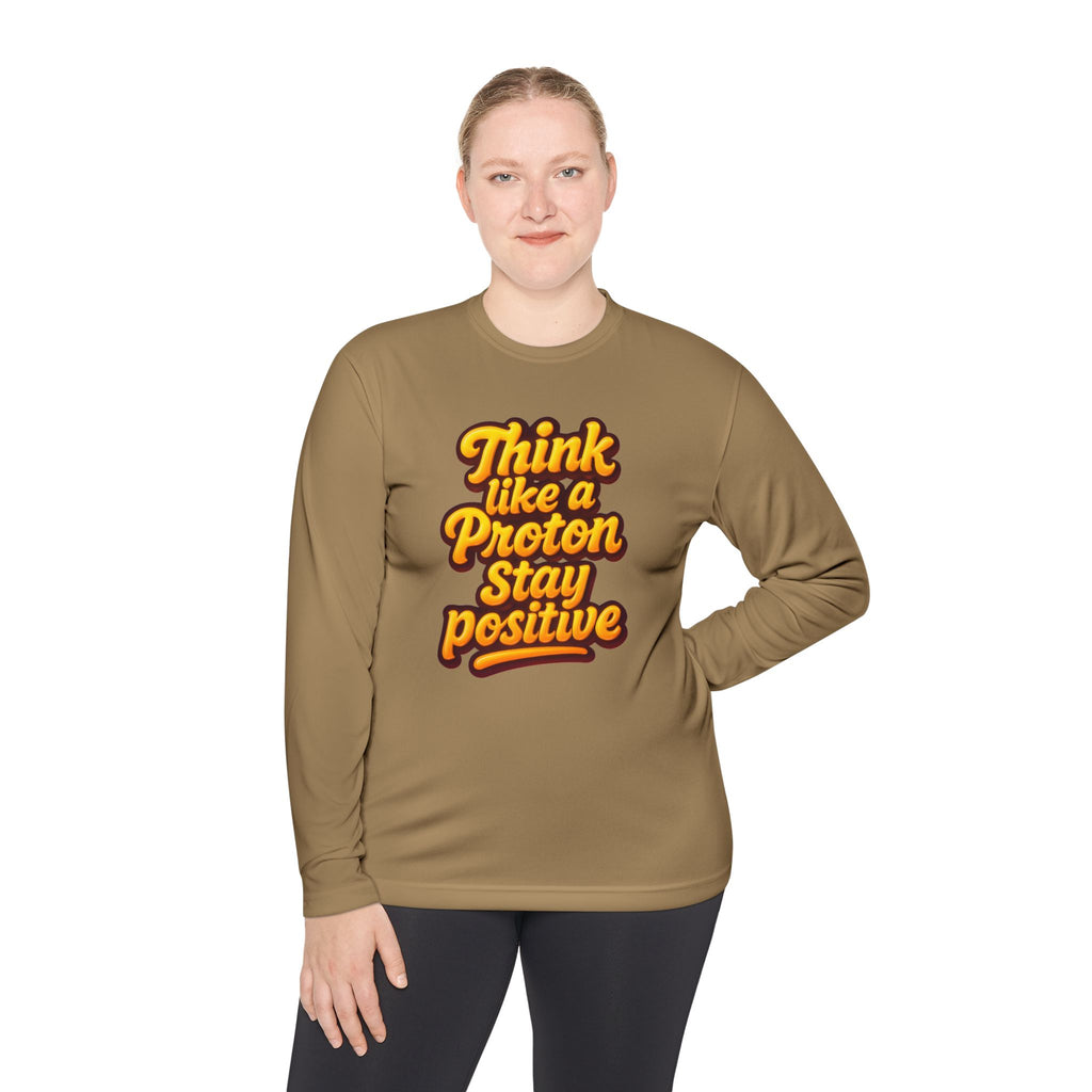 Positive Proton Long Sleeve Tee, Fun Tee for Science Lovers, Gift for Students, Motivational Quotes Shirt, Casual Wear, College Apparel
