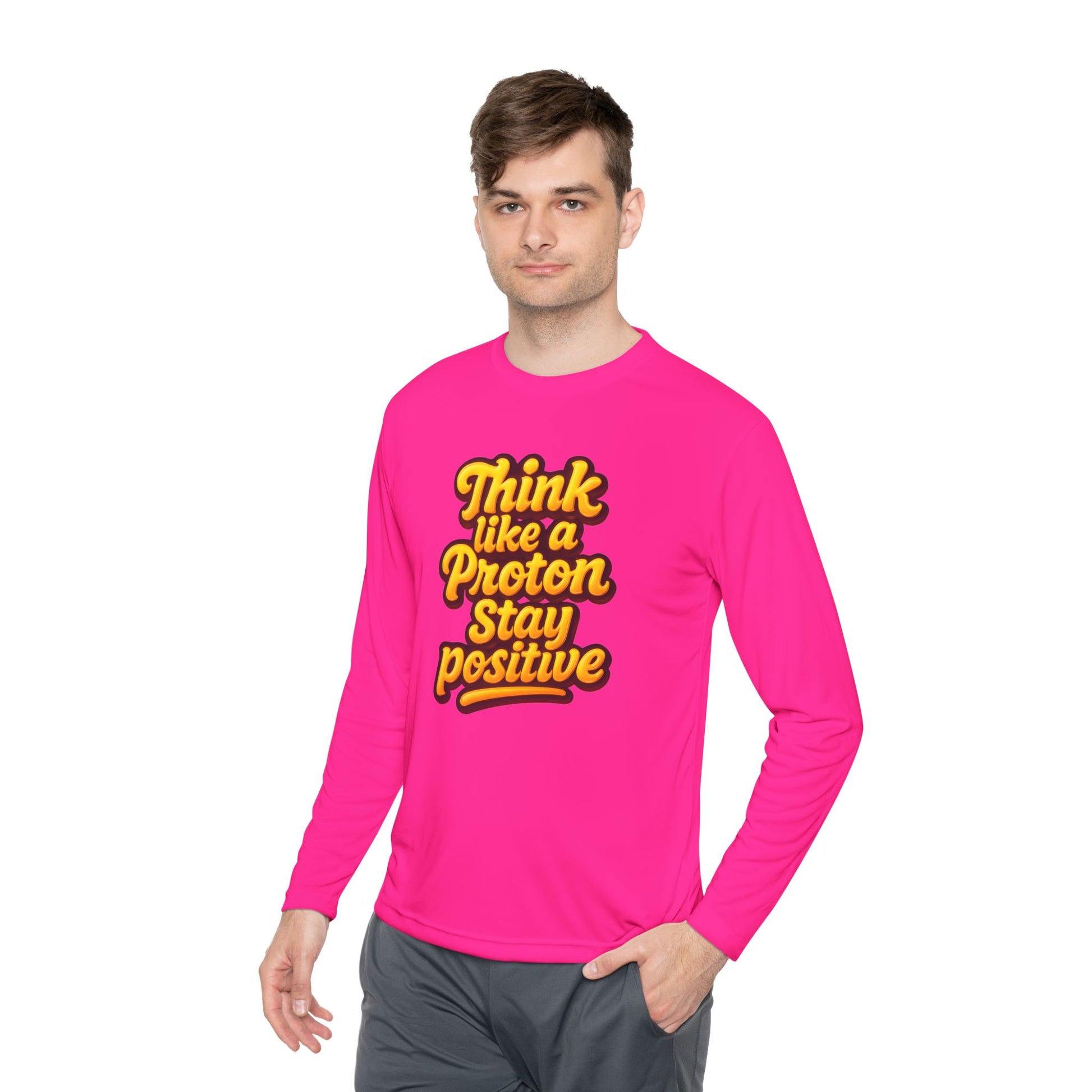 Positive Proton Long Sleeve Tee, Fun Tee for Science Lovers, Gift for Students, Motivational Quotes Shirt, Casual Wear, College Apparel