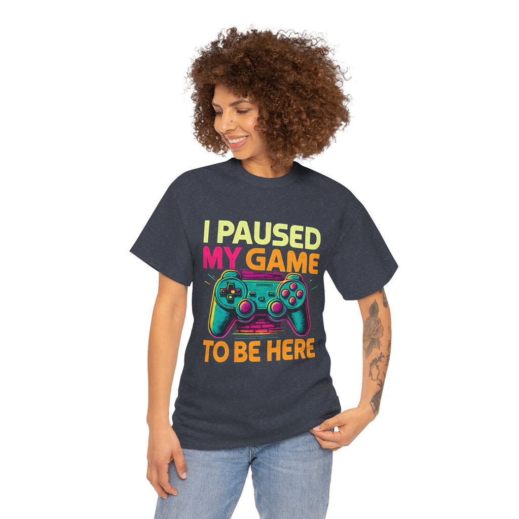 Gaming Humor Unisex Tee - I Paused My Game To Be Here, Gamer Gift, Video Game Shirt, Casual Wear, Funny T-Shirt, Game Night Apparel