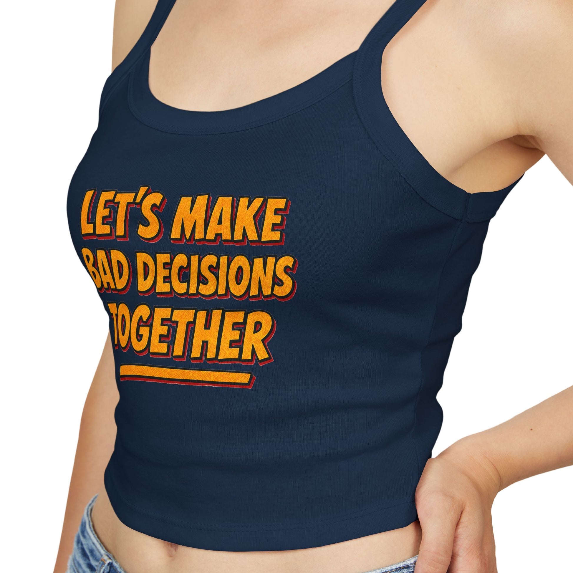 Bad Decisions Flirty Women's Spaghetti